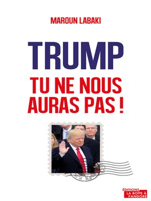 cover image of Trump, tu ne nous auras pas !